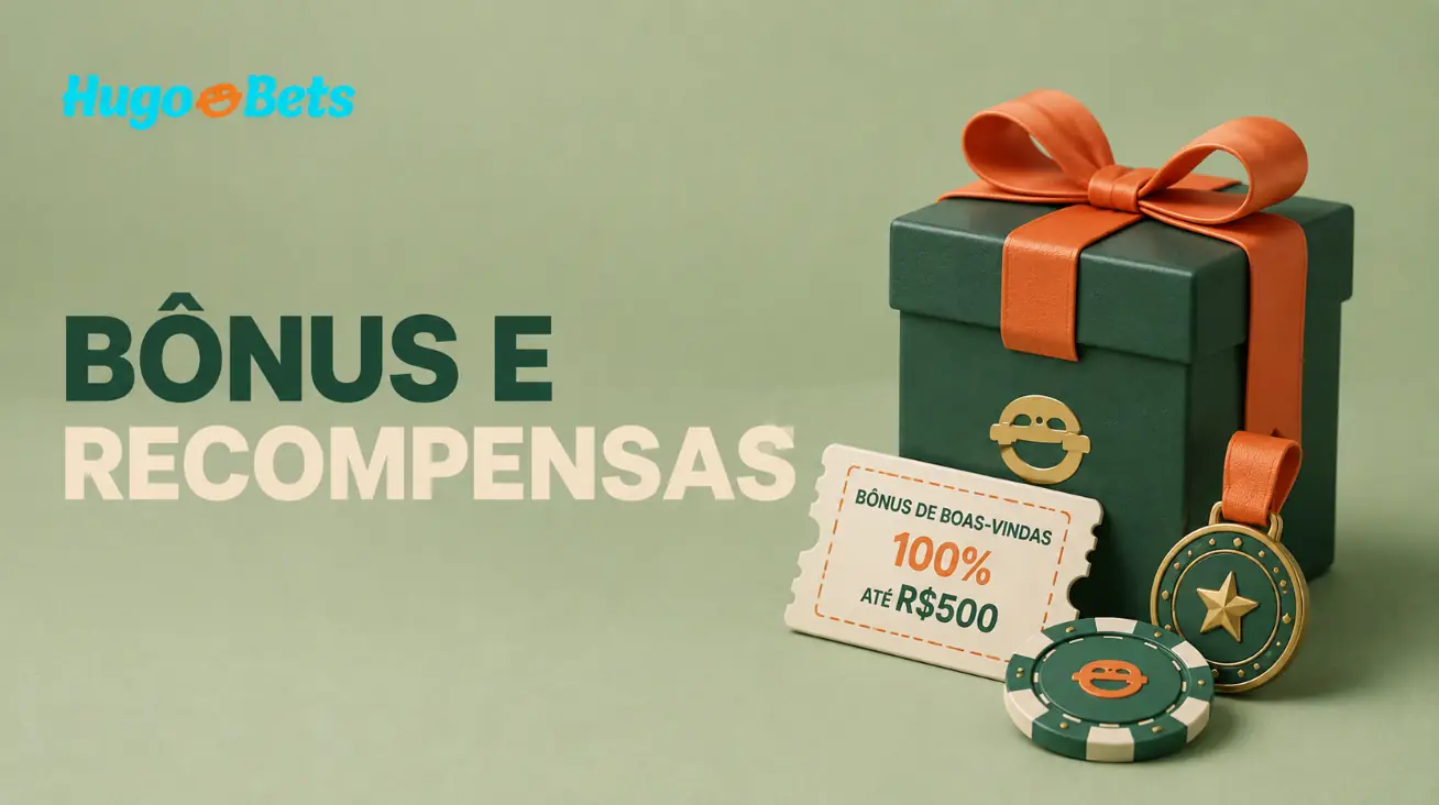 Bônus e Recompensas para Jogar no Hugo Bet